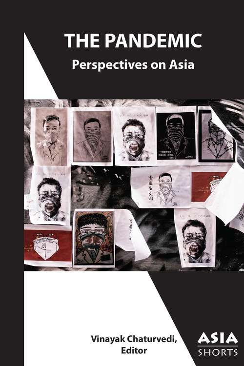 The Pandemic: Perspectives on Asia (Asia Shorts)