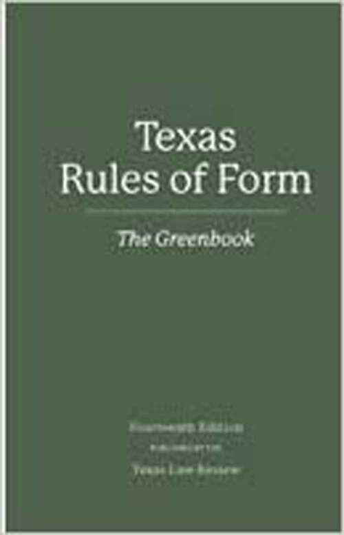 Book cover of Texas Rules of Form: The Greenbook (Fourteen Edition)
