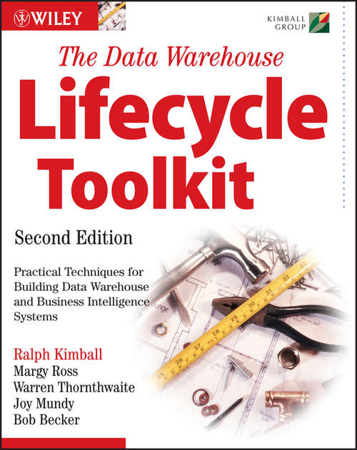 The Data Warehouse Lifecycle Toolkit