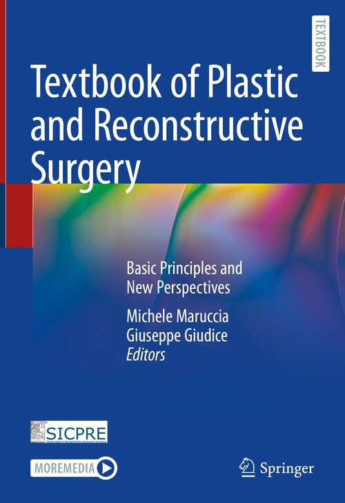 Textbook of Plastic and Reconstructive Surgery: Basic Principles and New Perspectives