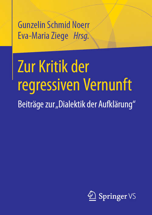 Book cover of Zur Kritik der regressiven Vernunft: Beiträge Zur Dialektik Der Aufklärung