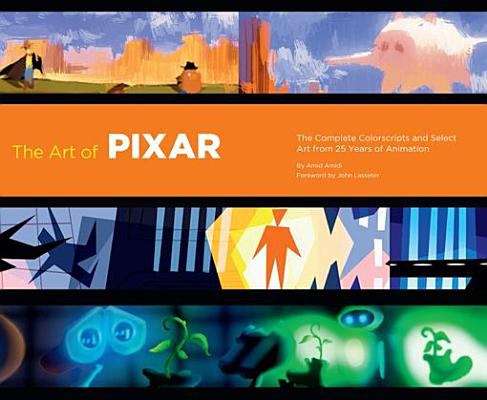 Book cover of The Art of Pixar: The Complete Color Scripts and Select Art from 25 Years of Animation