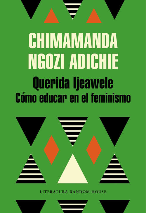 Book cover of Querida Ijeawele. Cómo educar en el feminismo