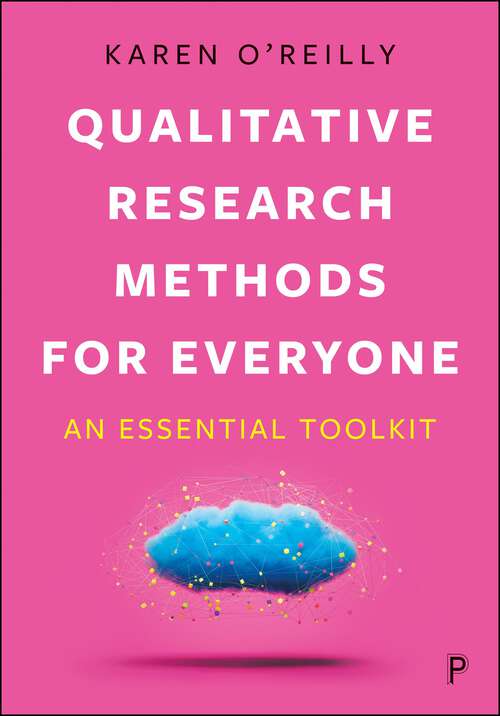 Book cover of Qualitative Research Methods for Everyone: An Essential Toolkit (First Edition)
