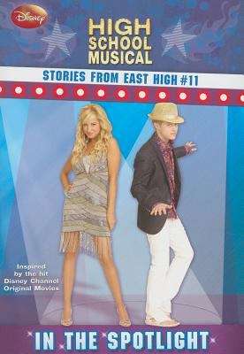 Book cover of In the Spotlight (High School Musical: Stories From East High #11)