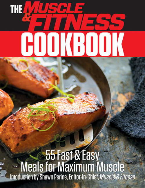 Book cover of The Muscle & Fitness Cookbook