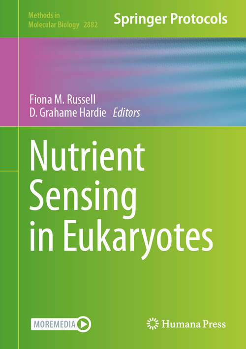 Book cover of Nutrient Sensing in Eukaryotes (Methods in Molecular Biology #2882)