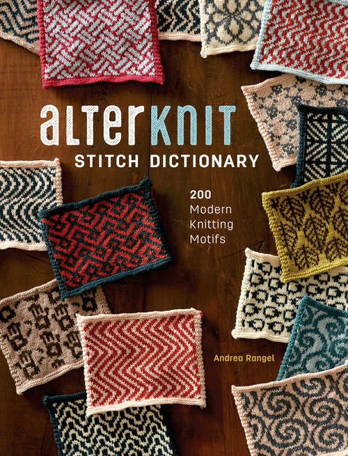 Book cover of AlterKnit Stitch Dictionary: 200 Modern Knitting Motifs