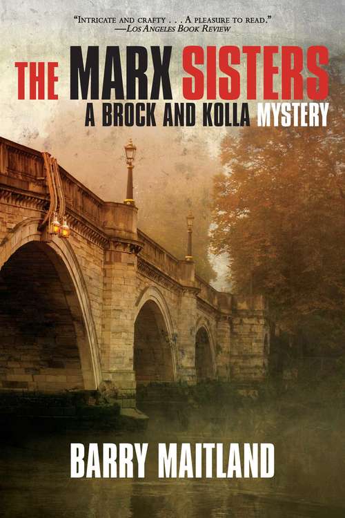 Book cover of The Marx Sisters: A Brock and Kolla Mystery (Proprietary) (The Brock and Kolla Mysteries: Bk. 1)
