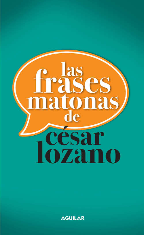 Book cover of Las frases matonas de César Lozano