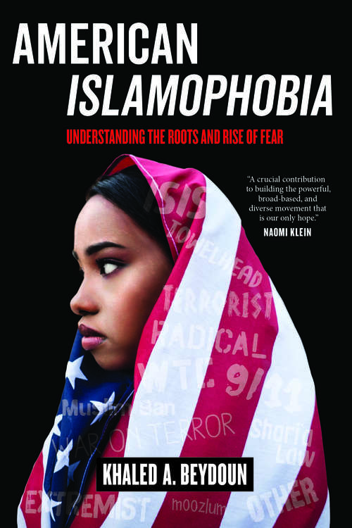 Book cover of American Islamophobia: Understanding The Roots And Rise Of Fear