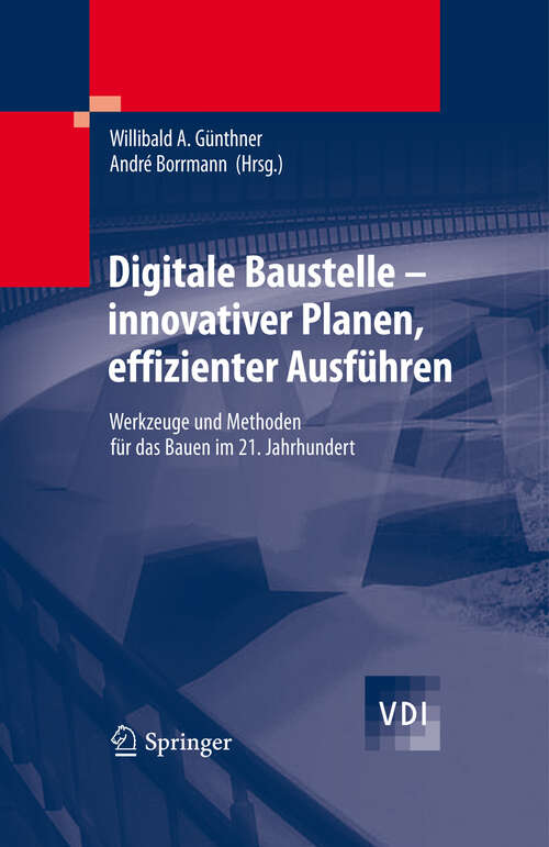 Book cover of Digitale Baustelle- innovativer Planen, effizienter Ausführen