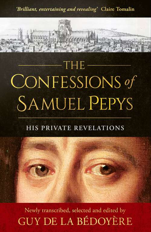 Book cover of The Confessions of Samuel Pepys: His Private Revelations