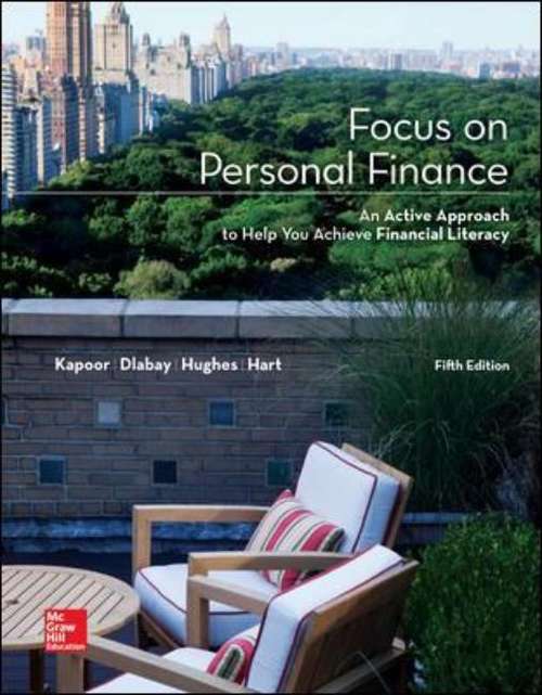 Focus on Personal Finance: An Active Approach to Help You Achieve Financial Literacy (Fifth Edition)