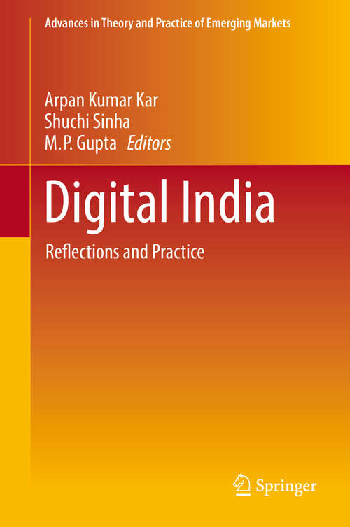 Digital India: Reflections and Practice (Advances in Theory and Practice of Emerging Markets #10595)