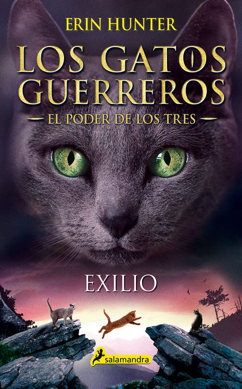 Book cover of Exilio: . (Los Gatos Guerreros | El Poder de los Tres: Volumen 3)