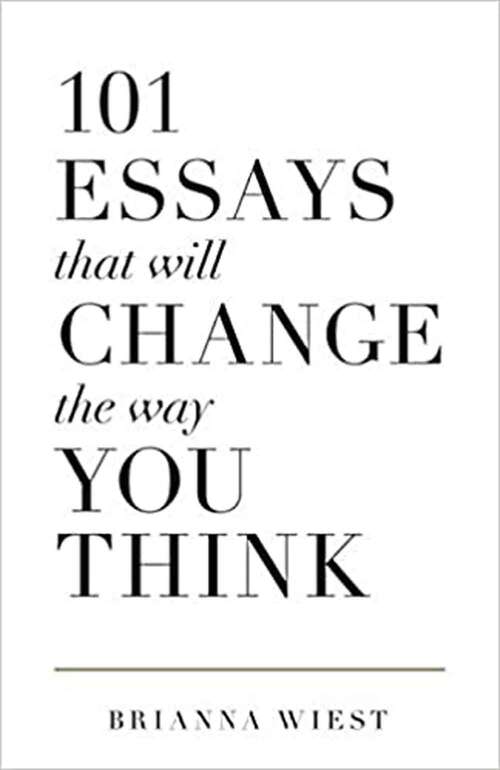 Book cover of 101 Essays That Will Change The Way You Think