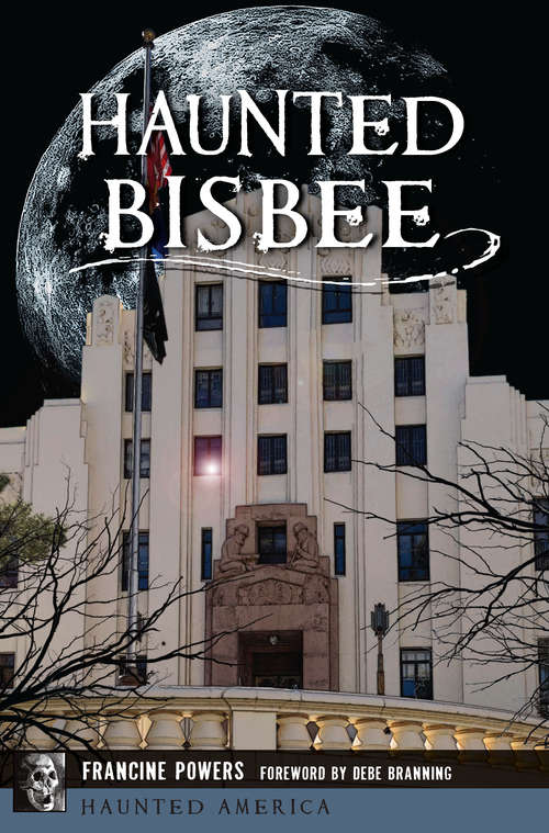 Book cover of Haunted Bisbee (Haunted America)