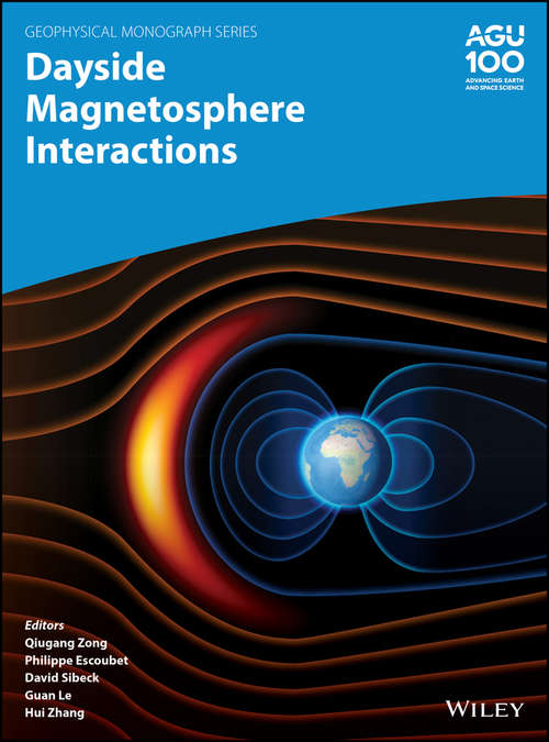 Dayside Magnetosphere Interactions (Geophysical Monograph Series #249)