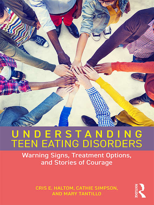 Understanding Teen Eating Disorders: Warning Signs, Treatment Options, and Stories of Courage