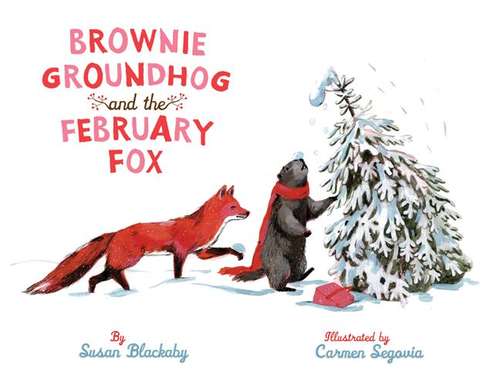 Book cover of Brownie Groundhog and the February Fox