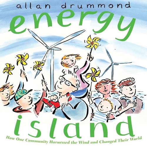 Book cover of Energy Island: How One Community Harnessed the Wind and Changed Their World