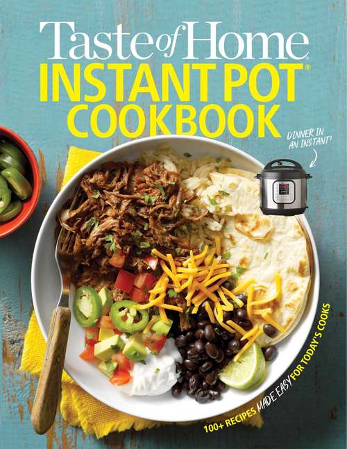 Book cover of Taste of Home Instant Pot Cookbook: Savor 175 Must-have Recipes Made Easy in the Instant Pot