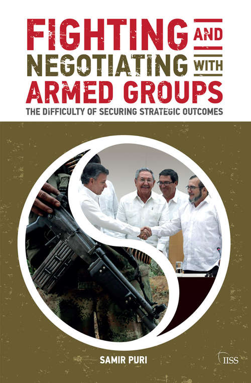 Fighting and Negotiating with Armed Groups