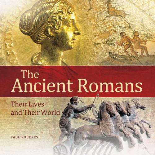 Book cover of The Ancient Romans: Their Lives and Their World