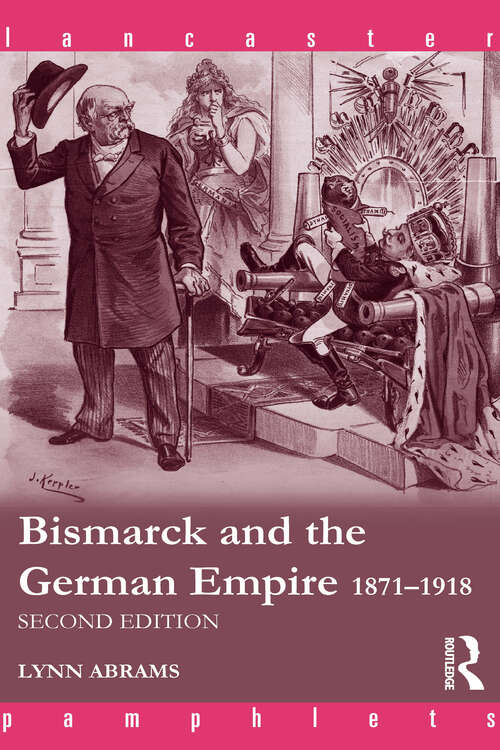 Book cover of Bismarck and the German Empire: 1871–1918