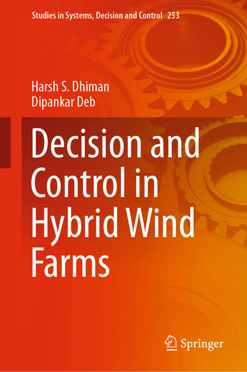 Decision and Control in Hybrid Wind Farms (Studies in Systems, Decision and Control #253)