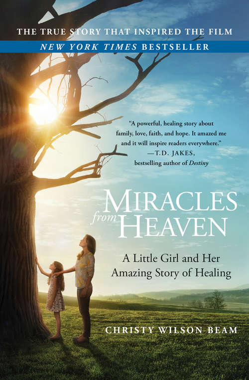 Book cover of Miracles from Heaven: A Little Girl and Her Amazing Story of Healing