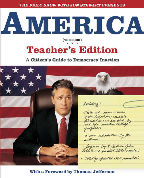 Book cover of The Daily Show with Jon Stewart Presents America (The Book) Teacher's Edition