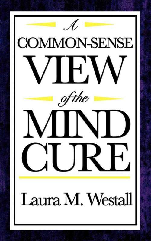 Book cover of A Common Sense View of the Mind Cure