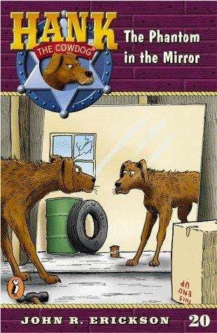 Book cover of The Phantom in the Mirror (Hank the Cowdog Series, #20)