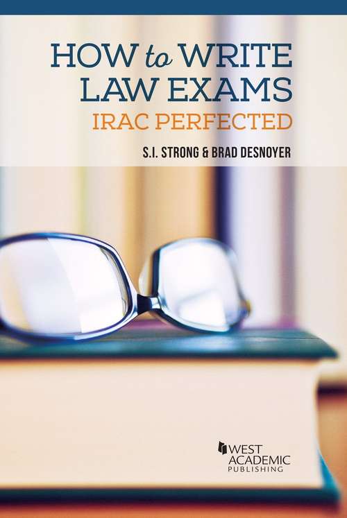 Book cover of How to Write Law Exams: IRAC Perfected (Career Guides)