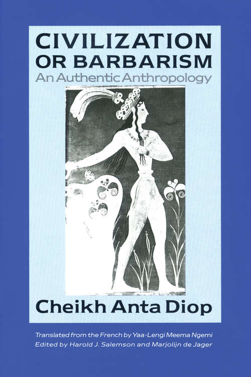 Book cover of Civilization or Barbarism: An Authentic Anthropology