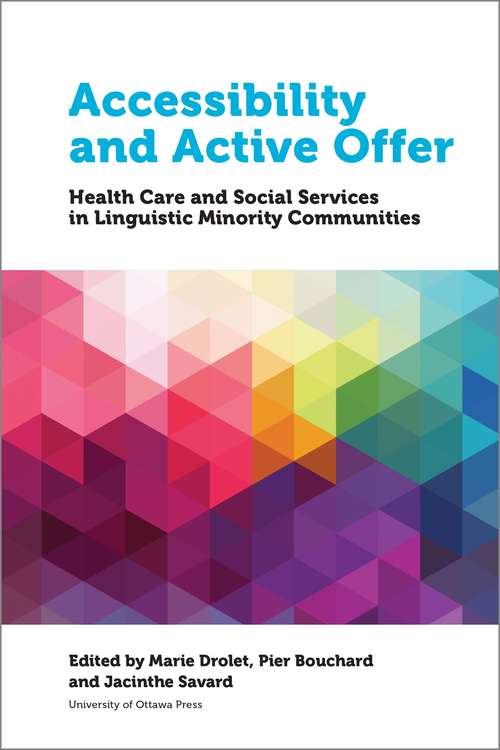 Book cover of Accessibility and Active Offer: Health Care and Social Services in Linguistic Minority Communities