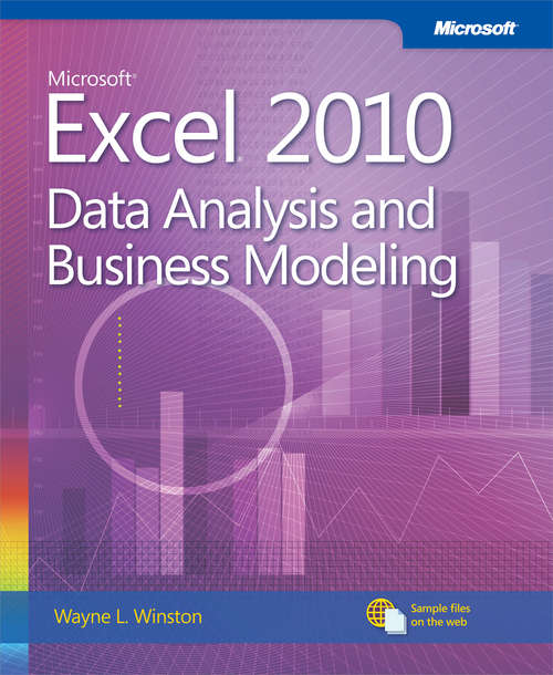 Book cover of Microsoft® Excel® 2010: Data Analysis and Business Modeling