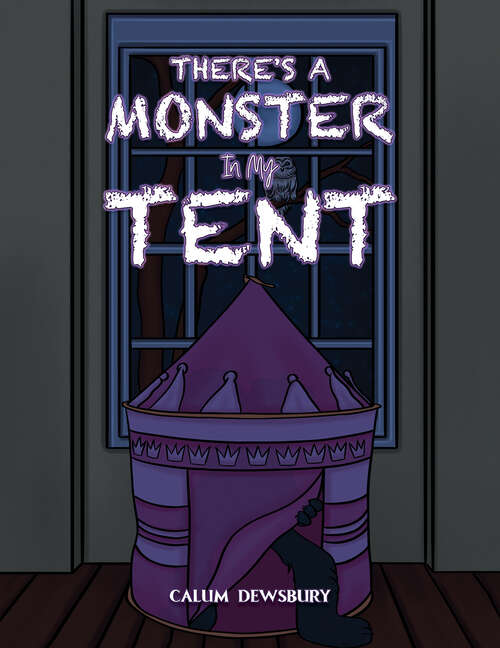 Book cover of There’s a Monster in My Tent