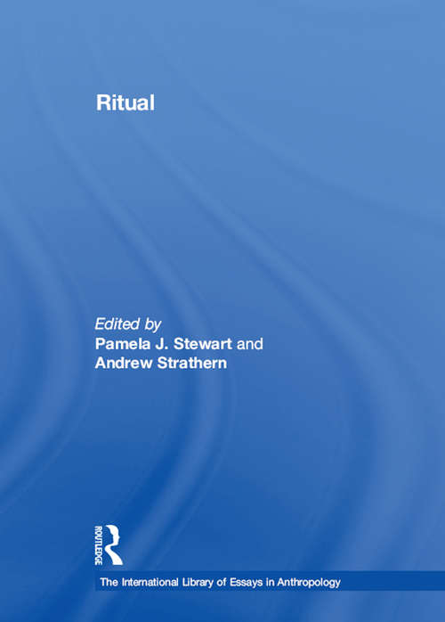 Book cover of Ritual: Key Concepts In Religion (The International Library of Essays in Anthropology #3)