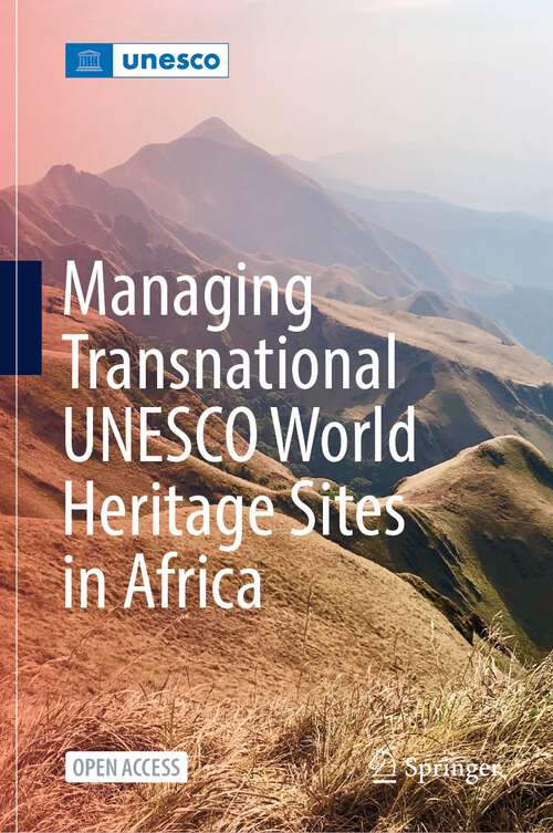 Book cover of Managing Transnational UNESCO World Heritage sites in Africa (1st ed. 2023)