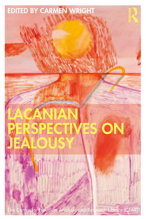 Book cover of Lacanian Perspectives on Jealousy (1) (The Centre for Freudian Analysis and Research Library (CFAR))