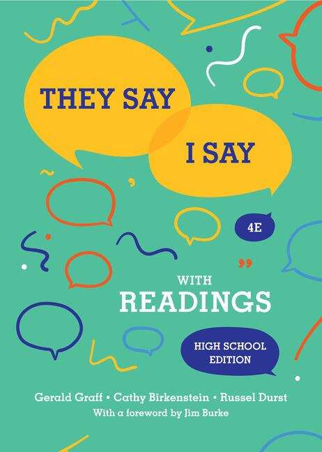 Book cover of "They Say / I Say": The Moves That Matter In Academic Writing With Readings (Fourth Edition)