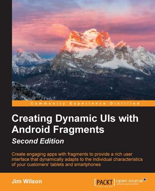 Book cover of Creating Dynamic UIs with Android Fragments - Second Edition