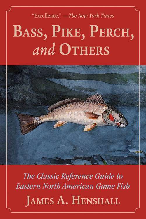 Book cover of Bass, Pike, Perch and Others: The Classic Reference Guide to Eastern North American Game Fish