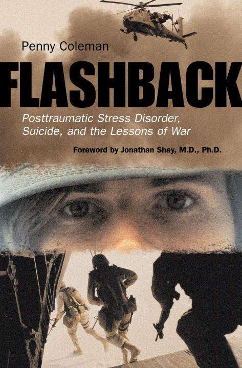 Book cover of Flashback: Post-Traumatic Stress Disorder, Suicide, and the Lessons of War