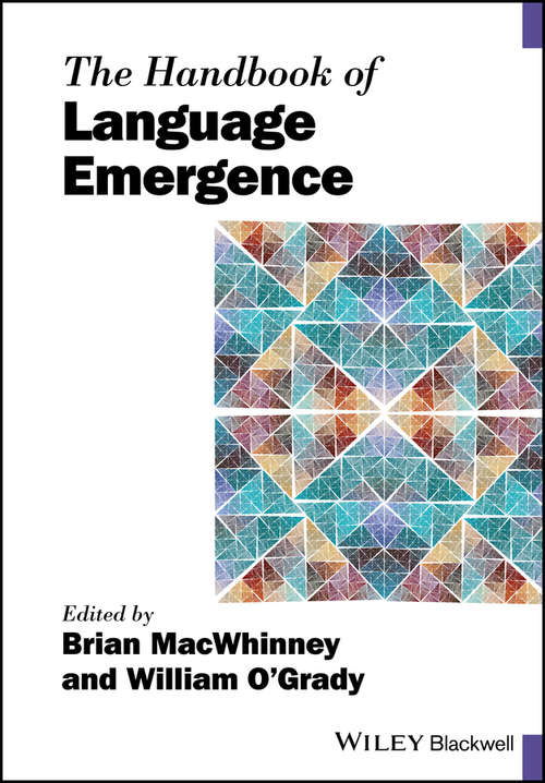 The Handbook of Language Emergence (Blackwell Handbooks in Linguistics #88)