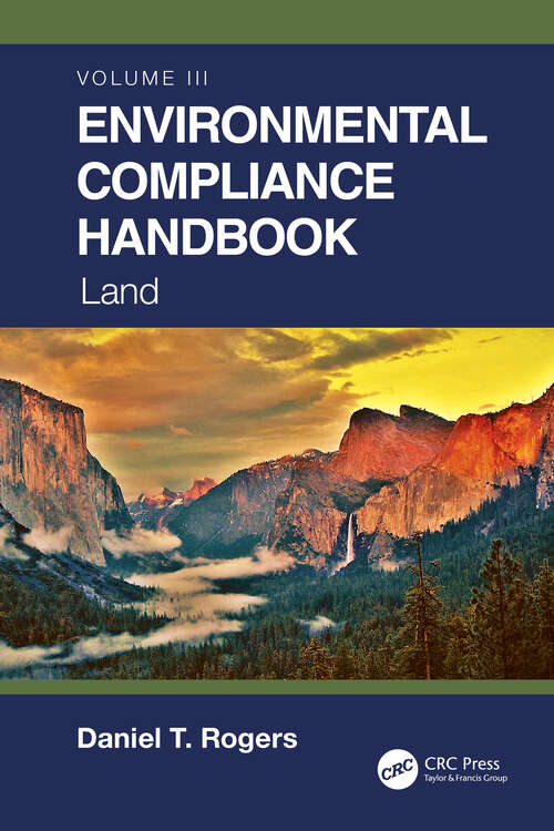 Environmental Compliance Handbook, Volume 3: Land