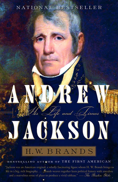 Book cover of Andrew Jackson: His Life and Times